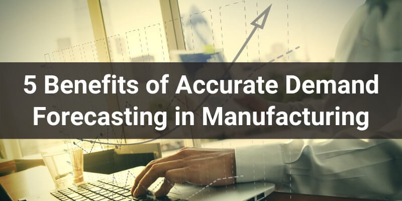 5-benefits-of-iot-based-manufacturing-demand-forecasting